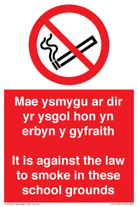 Mae ysmygu ar dir yr ysgol hon yn erbyn y gyfraith It is against the law to smoke in these school grounds - Bilingual Welsh / English